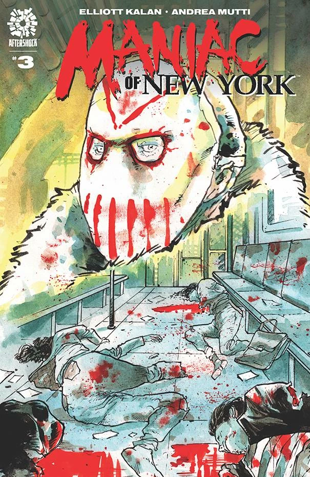 AFTERSHOCK COMICS MANIAC OF NEW YORK #3 1 AFTERSHOCK COMICS MANIAC OF NEW YORK #3