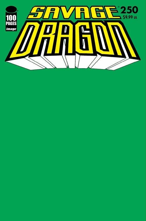IMAGE COMICS SAVAGE DRAGON #250 GREEN BLANK VARIANT 1 IMAGE COMICS SAVAGE DRAGON #250 GREEN BLANK VARIANT